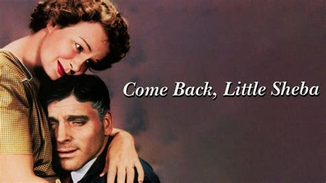 Come Back, Little Sheba! A Touching Tale of Lost Dreams and Enduring Love